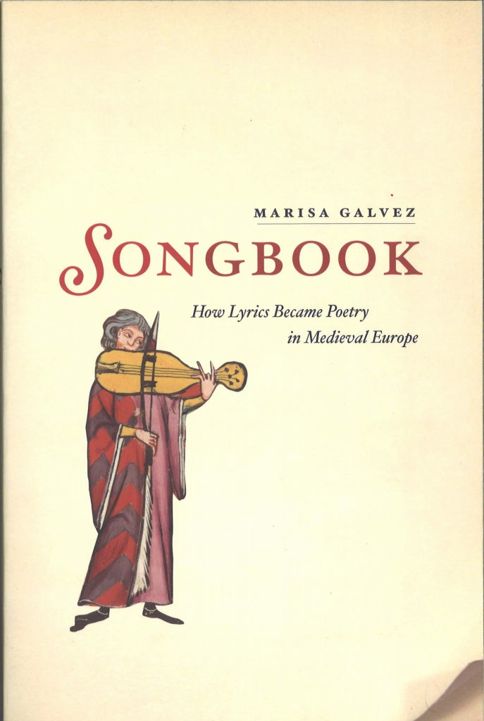Galvez, Songbook: How Lyrics Became Poet (Cambridge University Press)