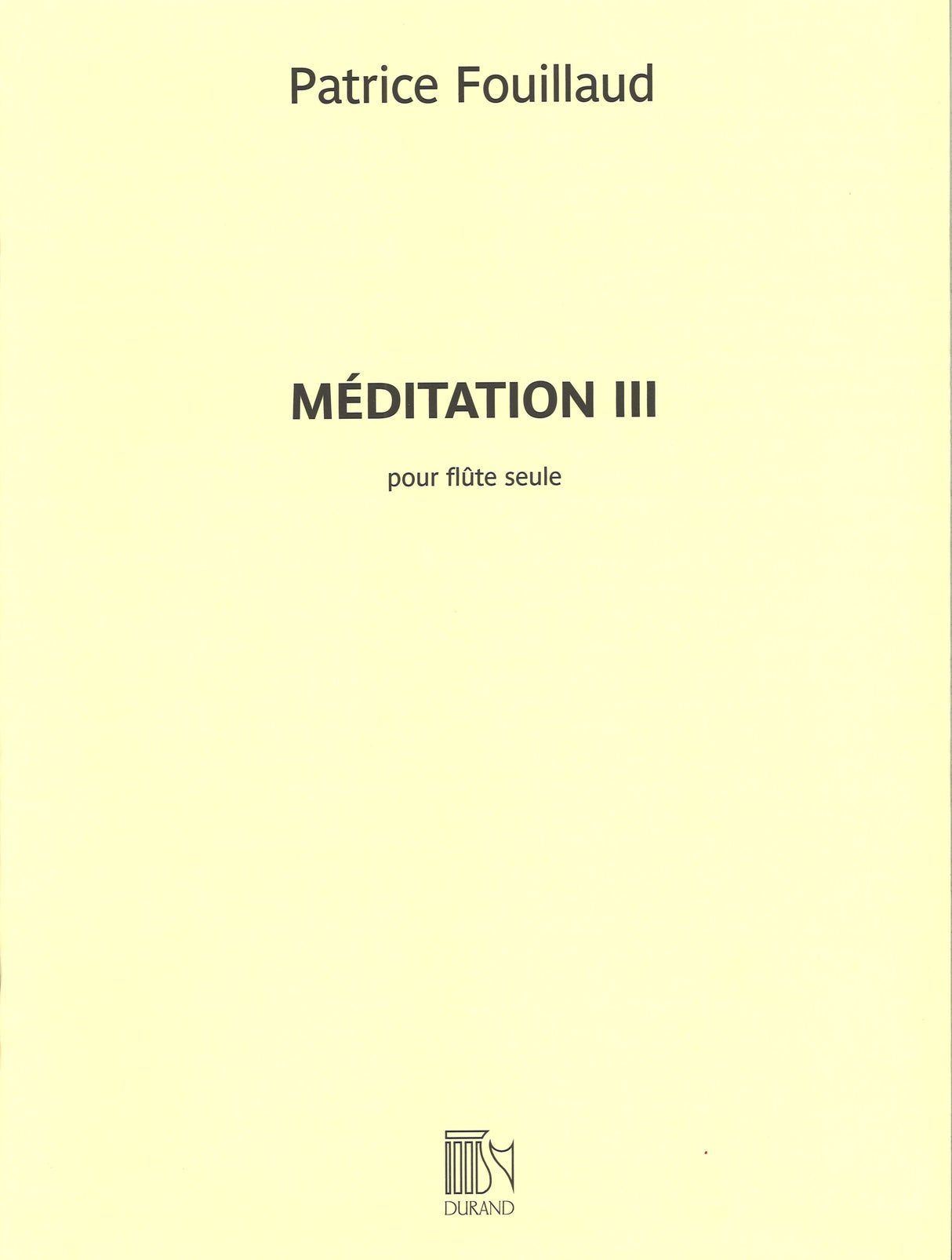 Fouillaud, Meditation III (Fl Solo) (Durand)