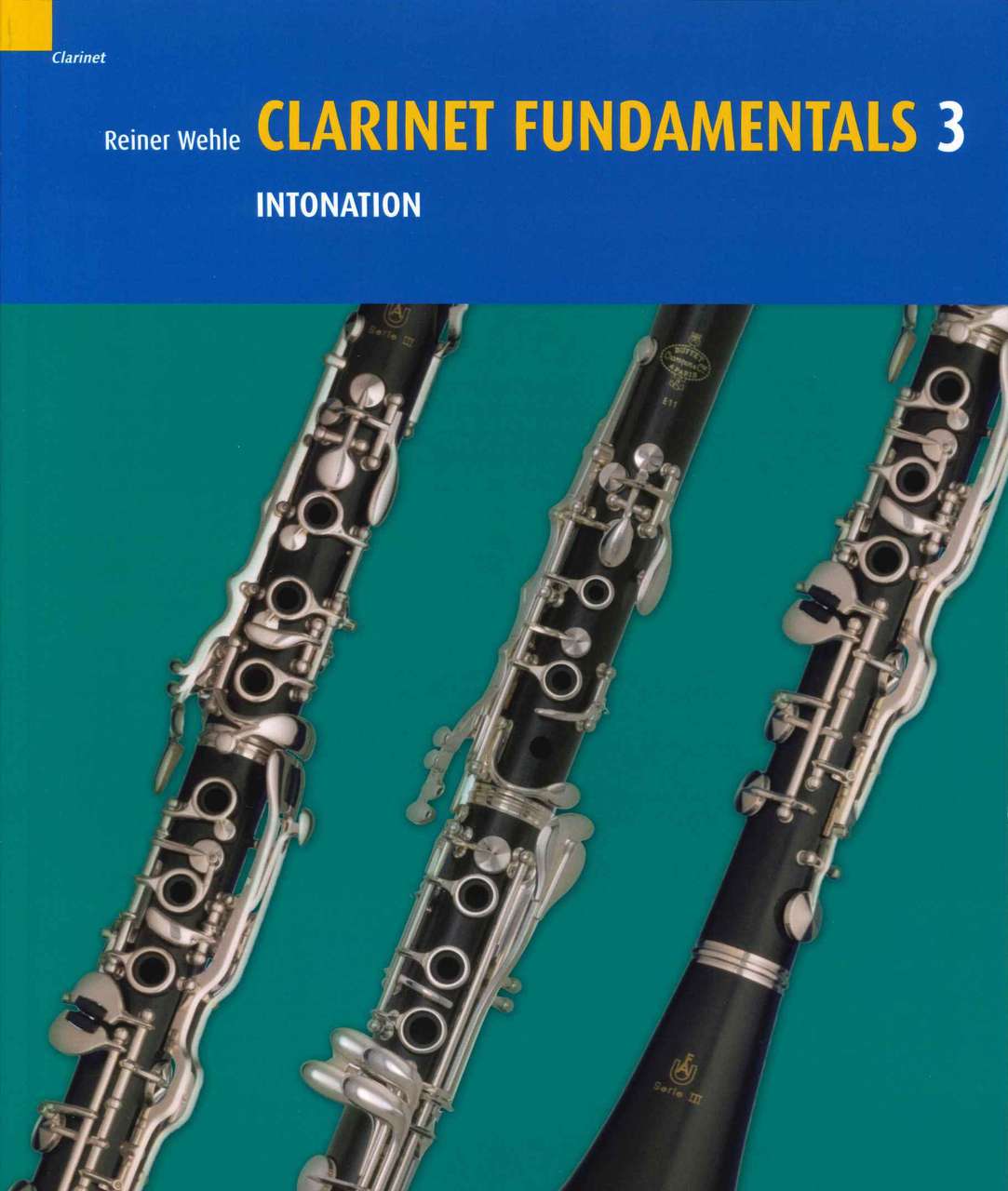 Wehle, Clarinet Fundamentals 3 (Schott)