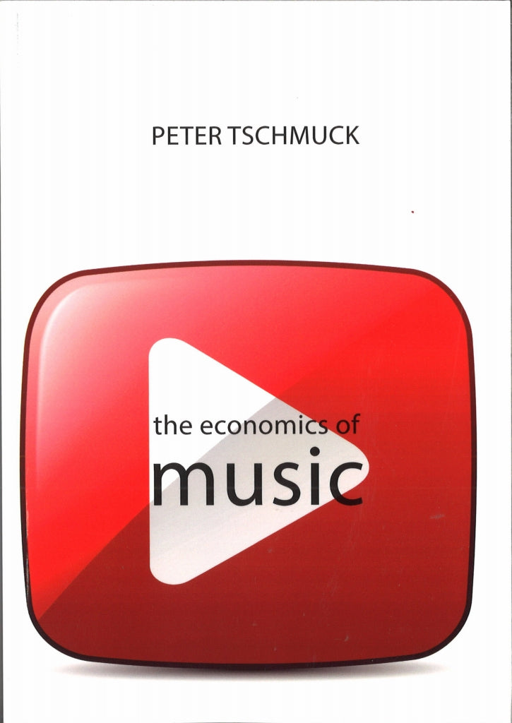 Tschmuck, Economics of Music (pap) (Agenda Publishing)