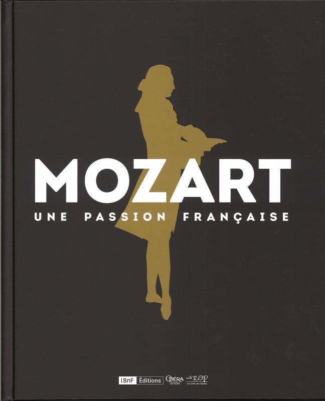 Decobert, Mozart, une Passion Francaise (Bibliotheque nationale de France)
