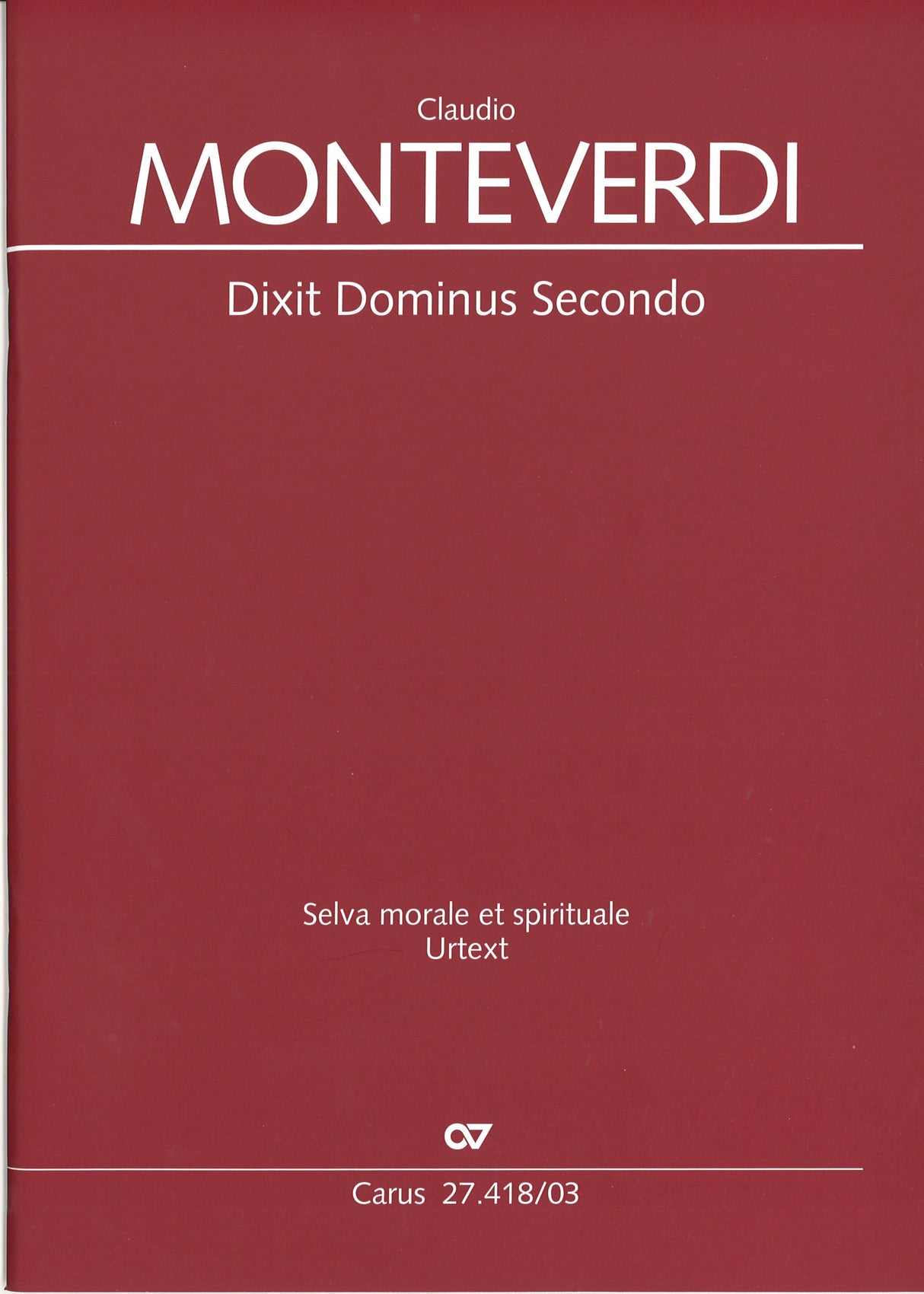 Monteverdi, Dixit Dominus II ('Selva') (Carus)