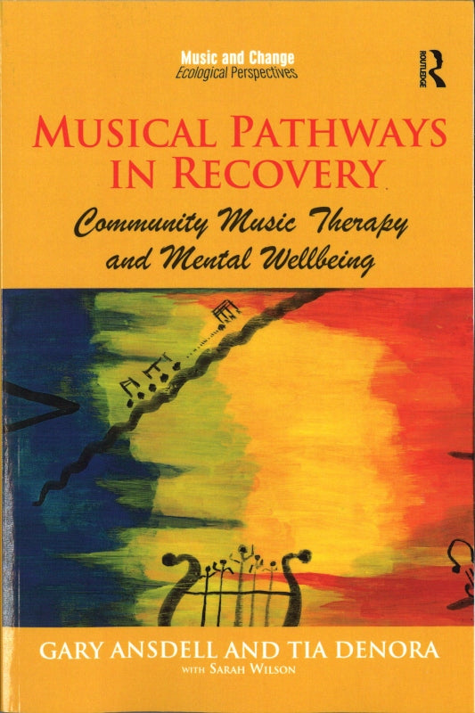 Ansdel, Musical Pathways in Recovery (Routledge)