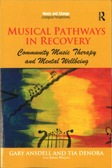 Ansdel, Musical Pathways in Recovery (Routledge)