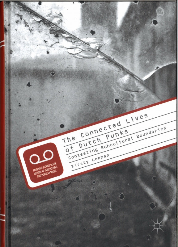 Lohman, Connected Lives of Dutch Punks (Macmillan)
