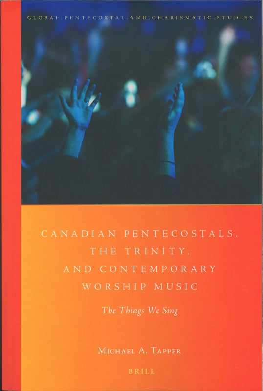 Tapper, Canadian Pentecostals, the Trini (Brill Academic Publishers)