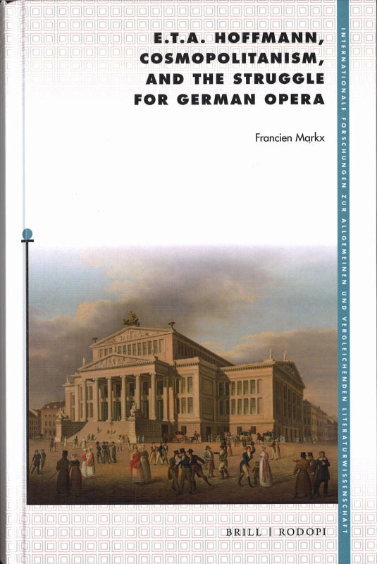Markx, E.T.A. Hoffmann, Cosmopolitanism (Brill)