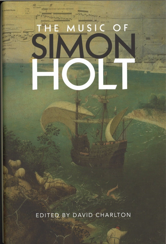 Charlton, Music of Simon Holt (Boydell & Brewer)