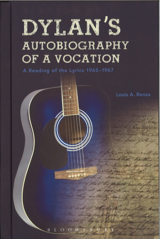 Renza, Dylan's Autobiography of a Vocati (Bloomsbury Academic)
