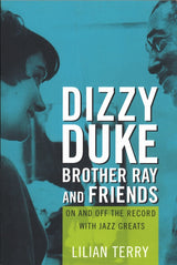 Terry, Dizzy, Duke, Brother Ray, and (Illinois University Press)