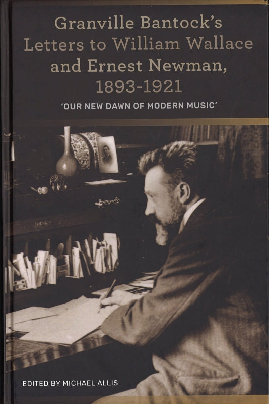 Allis, Granville Bantock's Letters to (Boydell & Brewer)