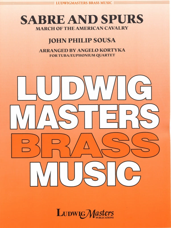 Sousa, Sabre and Spurs (2Euph,2Tba) (LudwigMasters)