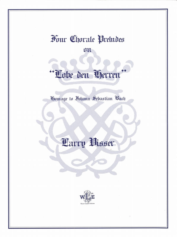 Visser, Chorale Preludes Lobe den Herren (Wayne Leupold)
