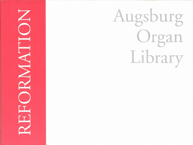 Augsburg Organ Library, Reformation (Augsburg Fortress)
