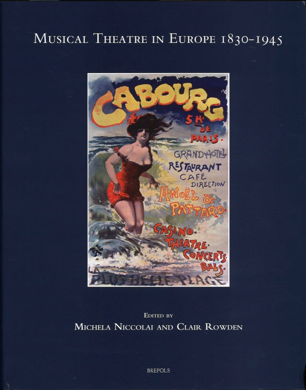 Musical Theatre in Europe 1830-1945 (Brepols)