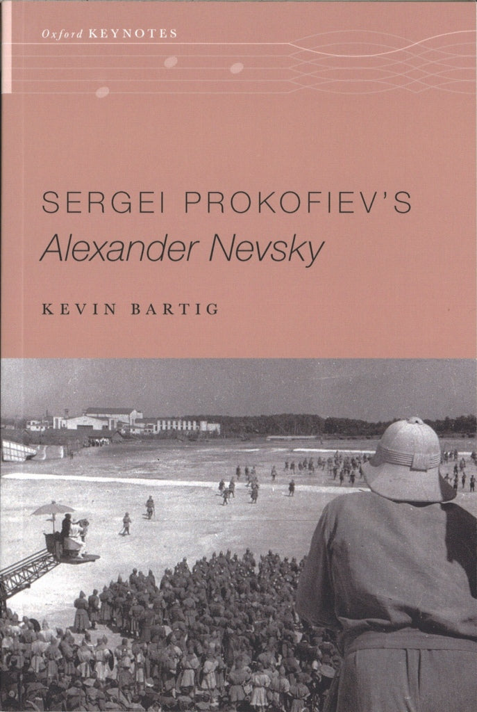 Sergei Prokofiev's Alexander Nevsky (p) (Oxford University Press)
