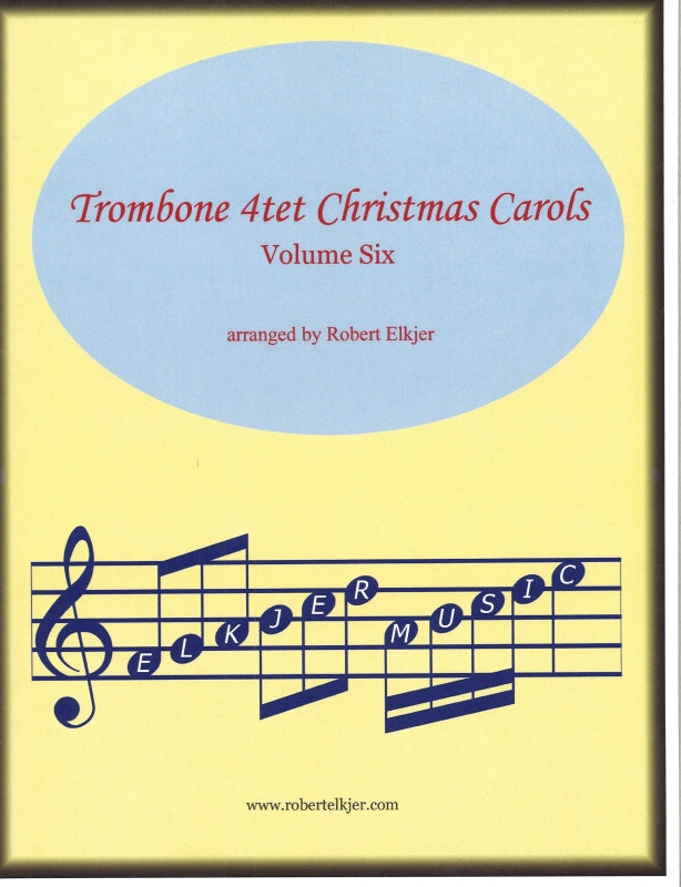 Trombone Quartet Christmas Carols 6 (Elkjer Music)