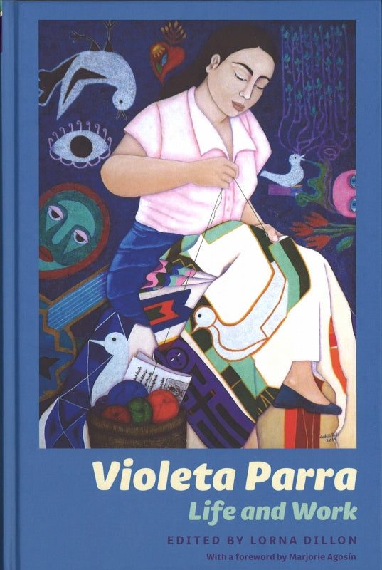 Dillon, Violeta Parra: Life and Work (Boydell & Brewer)