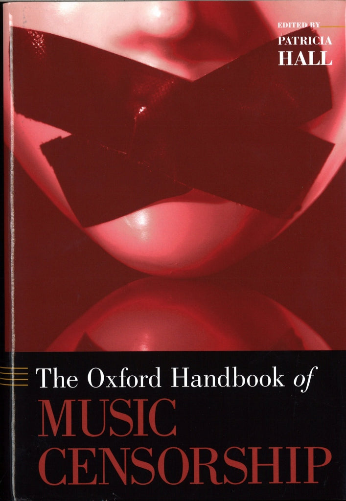 Hall, Oxford Handbook of Music Censorshi (Oxford University Press)