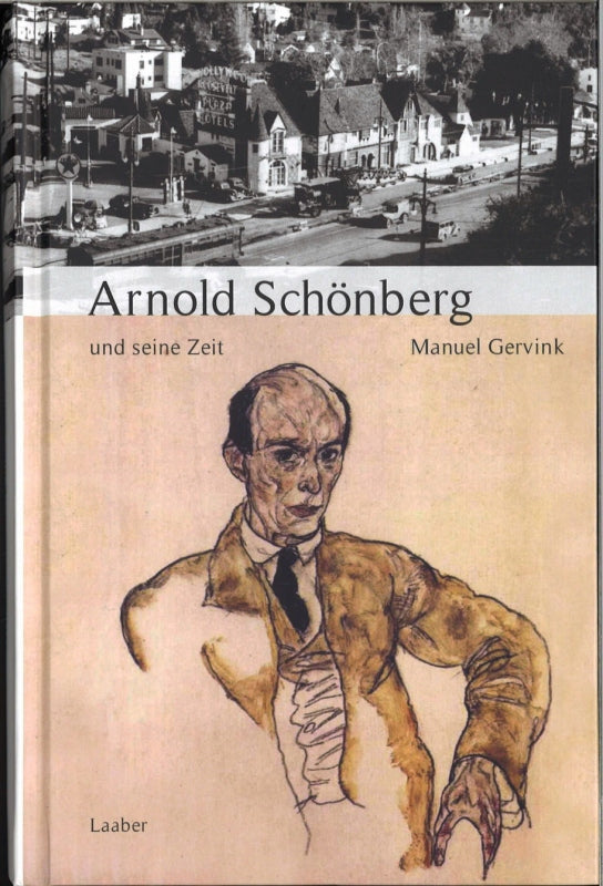 Gervink, Arnold Schonberg und seine Zeit (Laaber-Verlag)