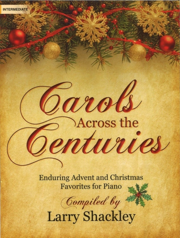 Carols Across the Centuries: Advent Xmas (Lorenz)