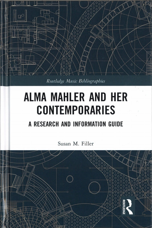 Filler, Alma Mahler and Her Contemporari (Routledge)