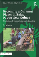 Lewis, Becoming a Garamut Player in Balu (Routledge)