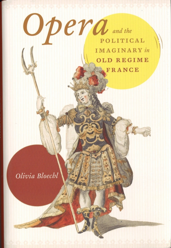 Bloechl, Opera and the Political Imagina (Chicago Press, University of)