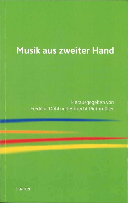 Dohl, Musik aus zweiter Hand: Beitrage (Laaber-Verlag)