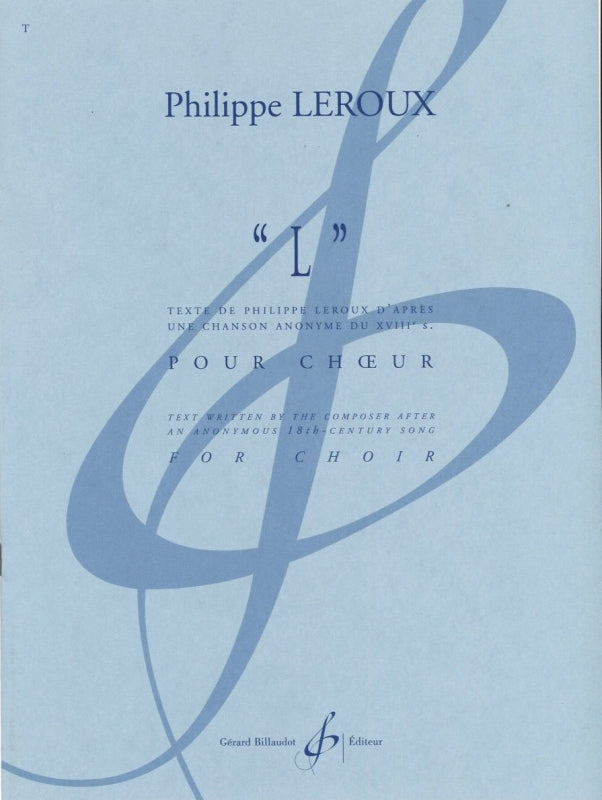 Leroux, L (SATB) (Billaudot)