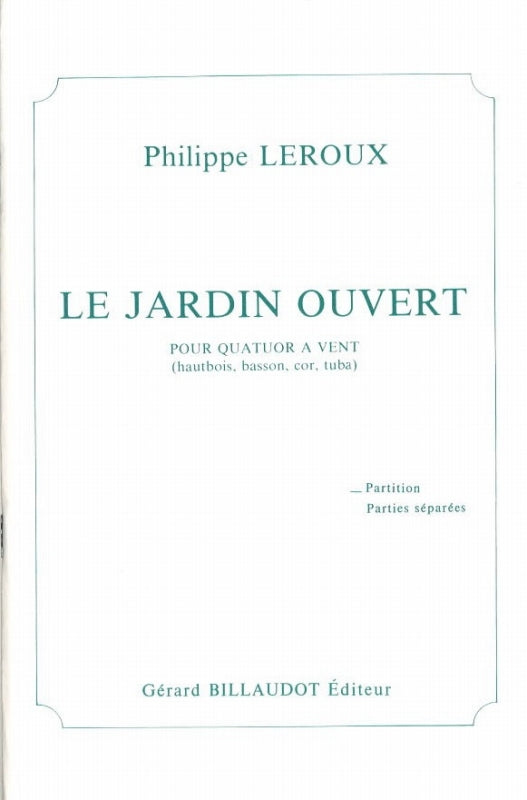 Leroux, Jardin ouvert (Score) (Billaudot)