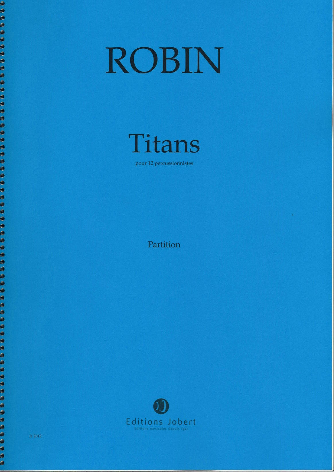 Robin, Titans, pour 12 percussionnists (Jobert)