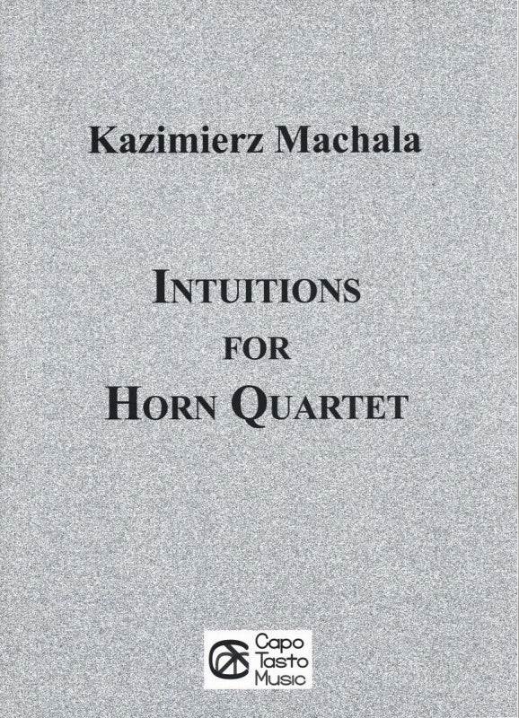 Machala, Intuitions (4Hn) (Capo Tasto/Carl Fischer)