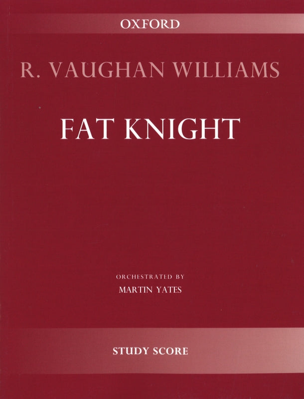 Vaughan Williams, Fat Knight (Oxford University Press)