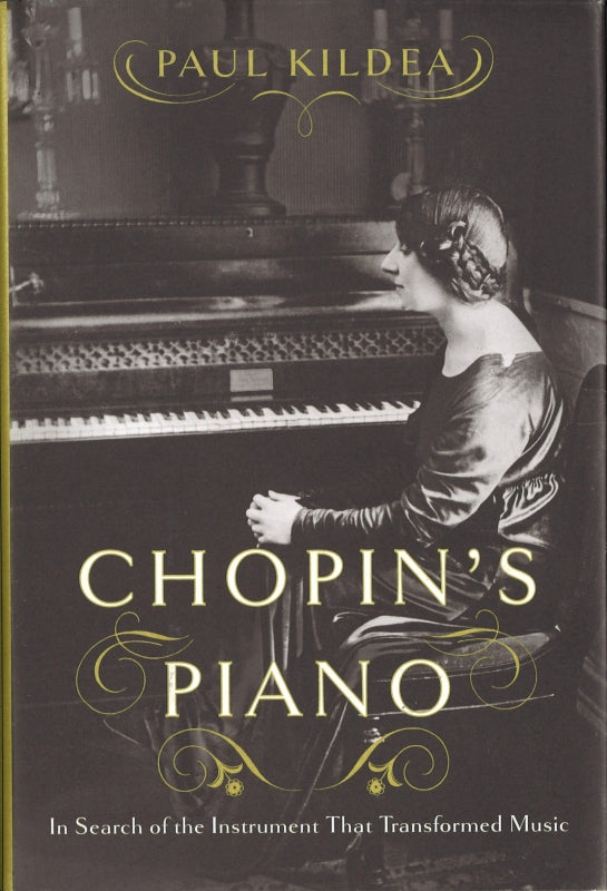 Kildea, Chopin's Piano: In Search of the (W.W. Norton)