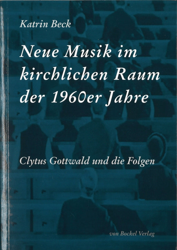 Beck, Neue Musik im Kirchlichen Raum der (von Bockel)