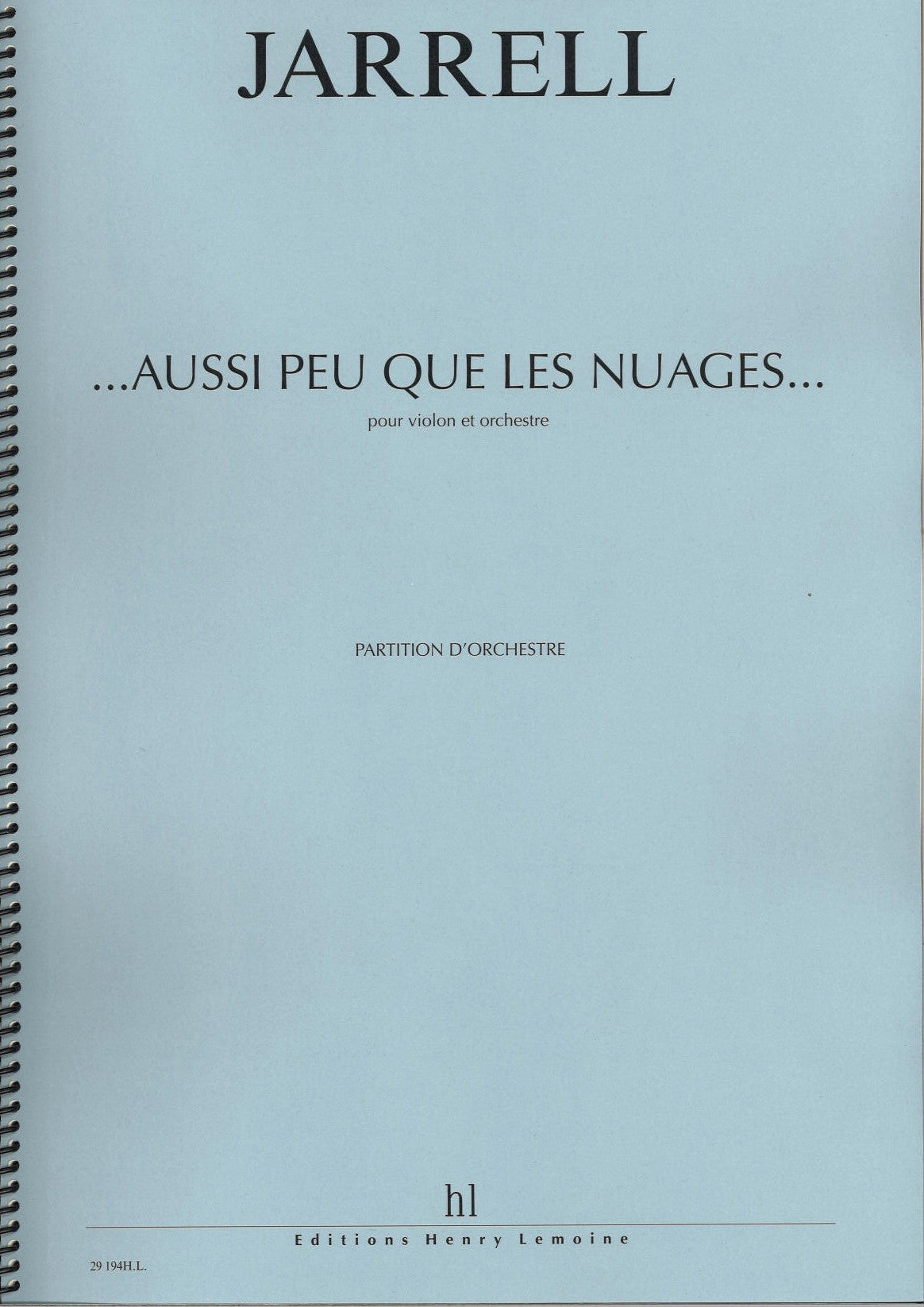 Jarrell, Aussi peu que les nuages... (Lemoine)