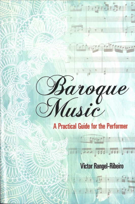 Rangel-Ribeiro, Baroque Music: A Practic (Dover)