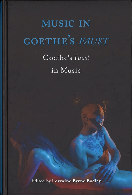 Bodley, Music in Goethe's Faust (Boydell & Brewer)