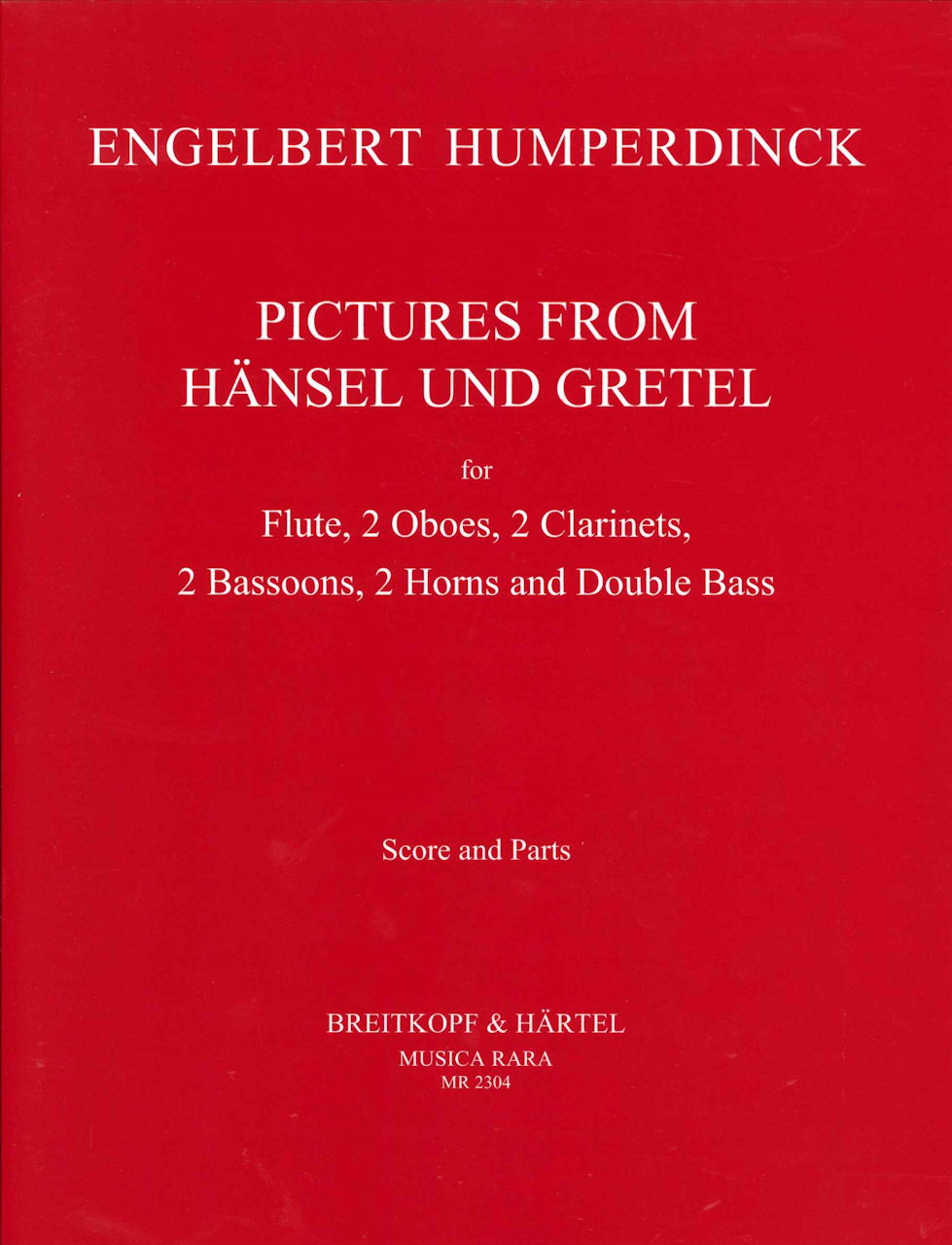 Humperdinck, Hansel und Gretel, Pictures (Musica Rara)