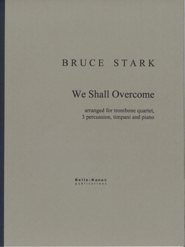 We Shall Overcome (4Tbn,Perc,Pf) (Belle-Kane)