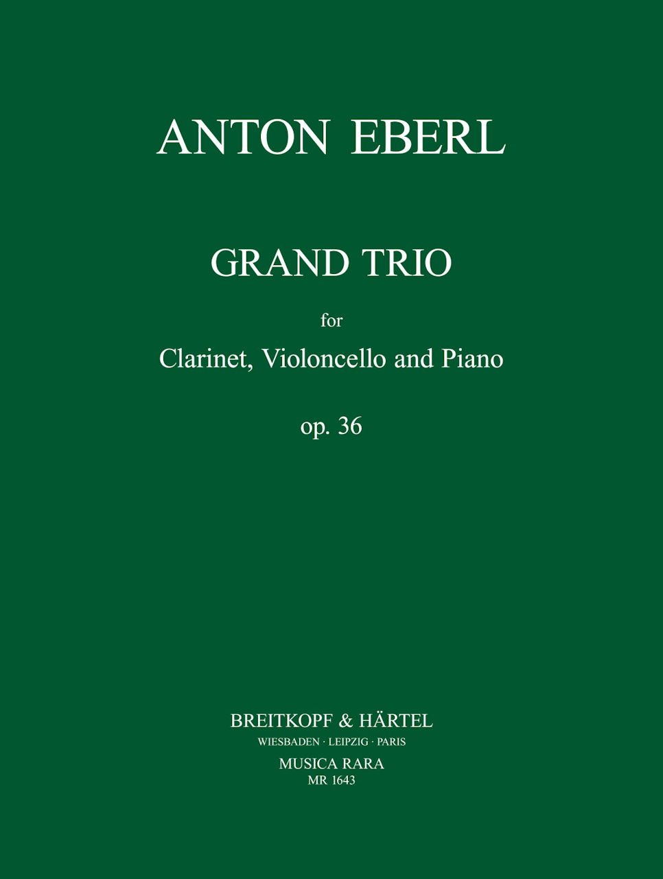 Eberl, Grand Trio op. 36 (Cl,Vc,Pf) (Musica Rara)
