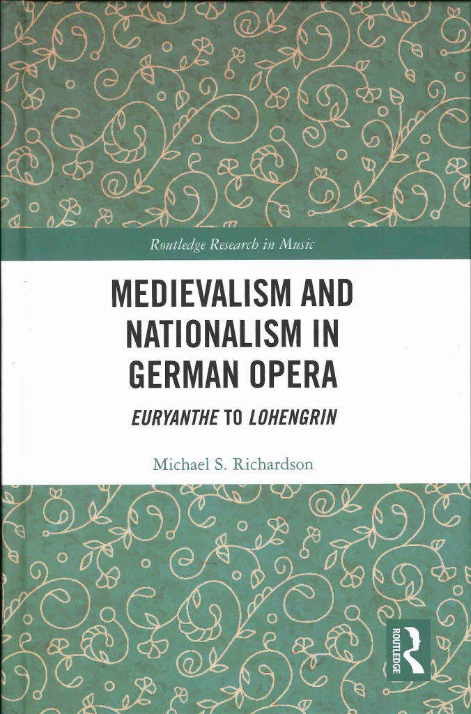 Richardson, Medievalism and Nationalism (Routledge)