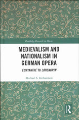 Richardson, Medievalism and Nationalism (Routledge)