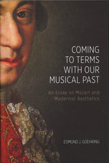 Goehring, Coming to Terms with Our Music (Rochester Press, University of)