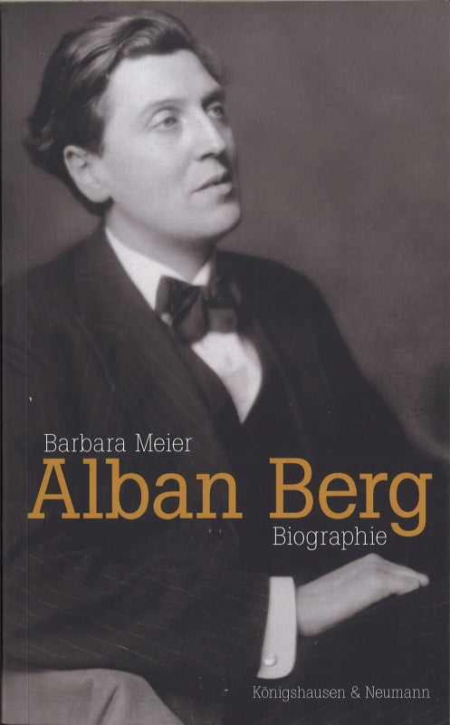 Meier, Alban Berg: Biographie (Konigshausen & Neumann)