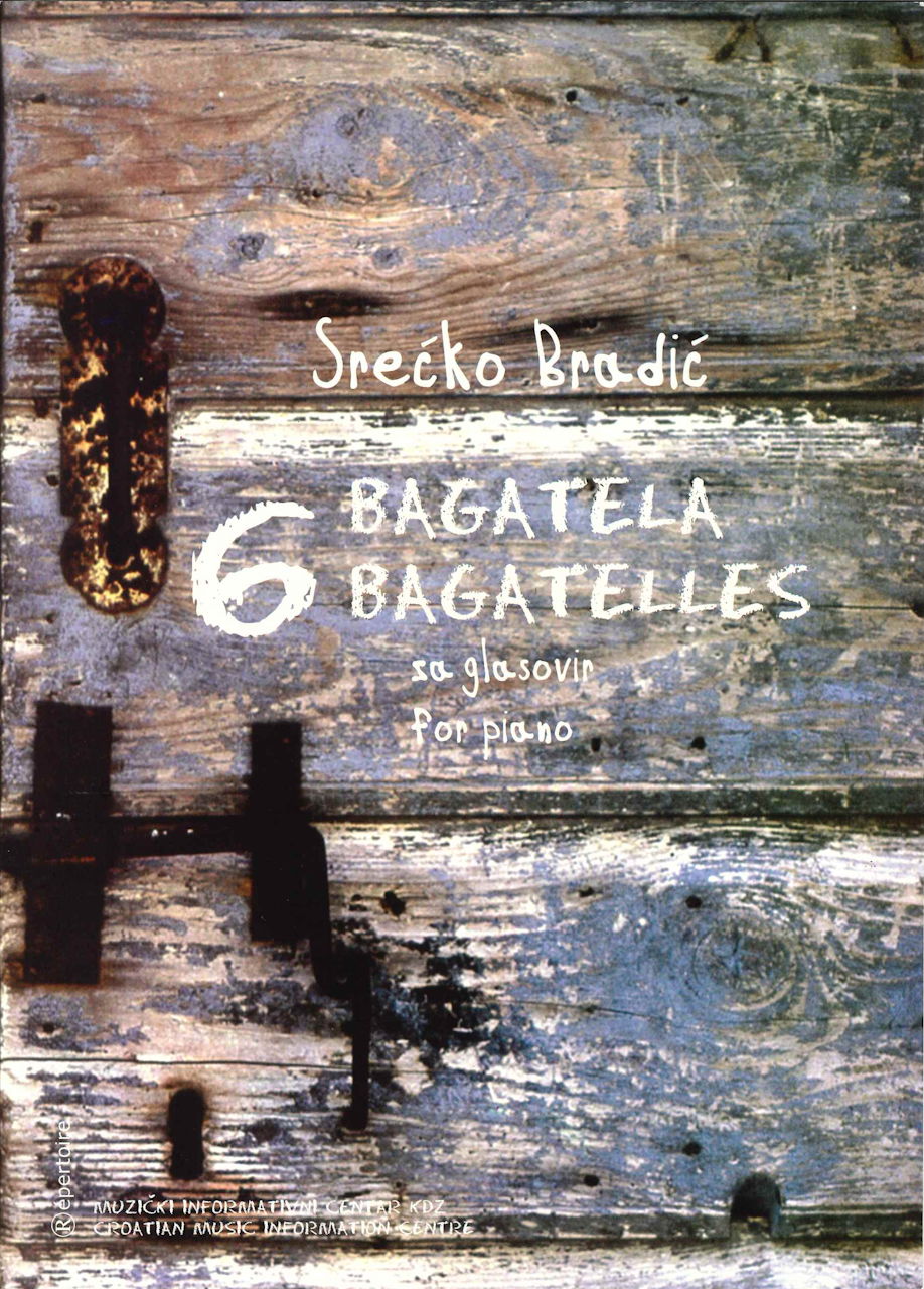 Bradic, 6 Bagatelles (Croatian Music Information Centre)
