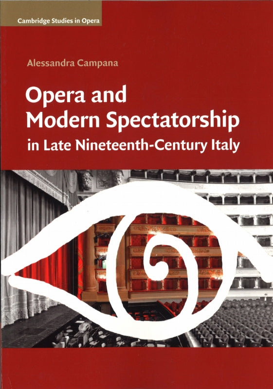 Campana, Opera and Modern Spectatorship (Cambridge University Press)