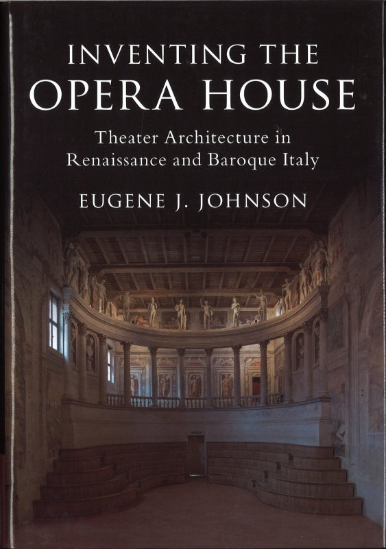 Johnson, Inventing the Opera House (Cambridge University Press)