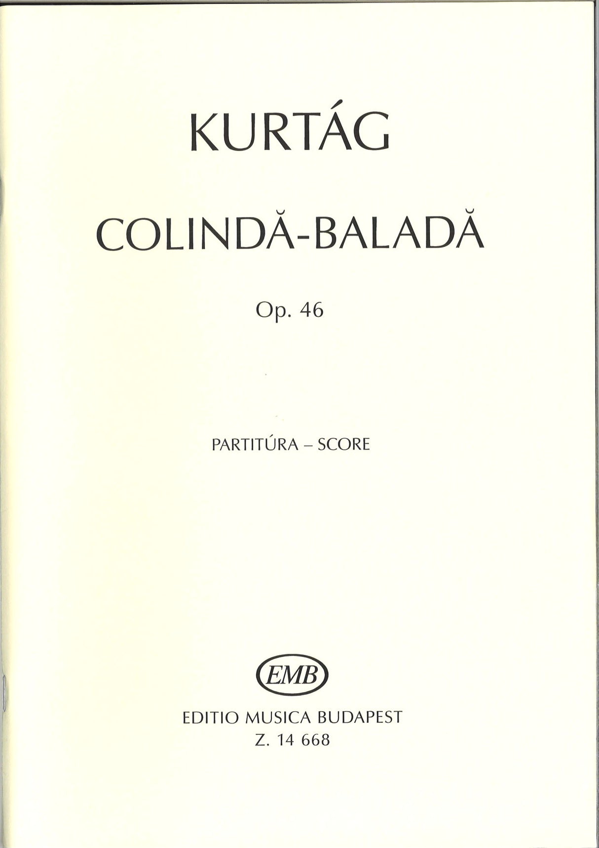 Kurtag, Colinda-Balada op. 46 (Editio Musica Budapest)